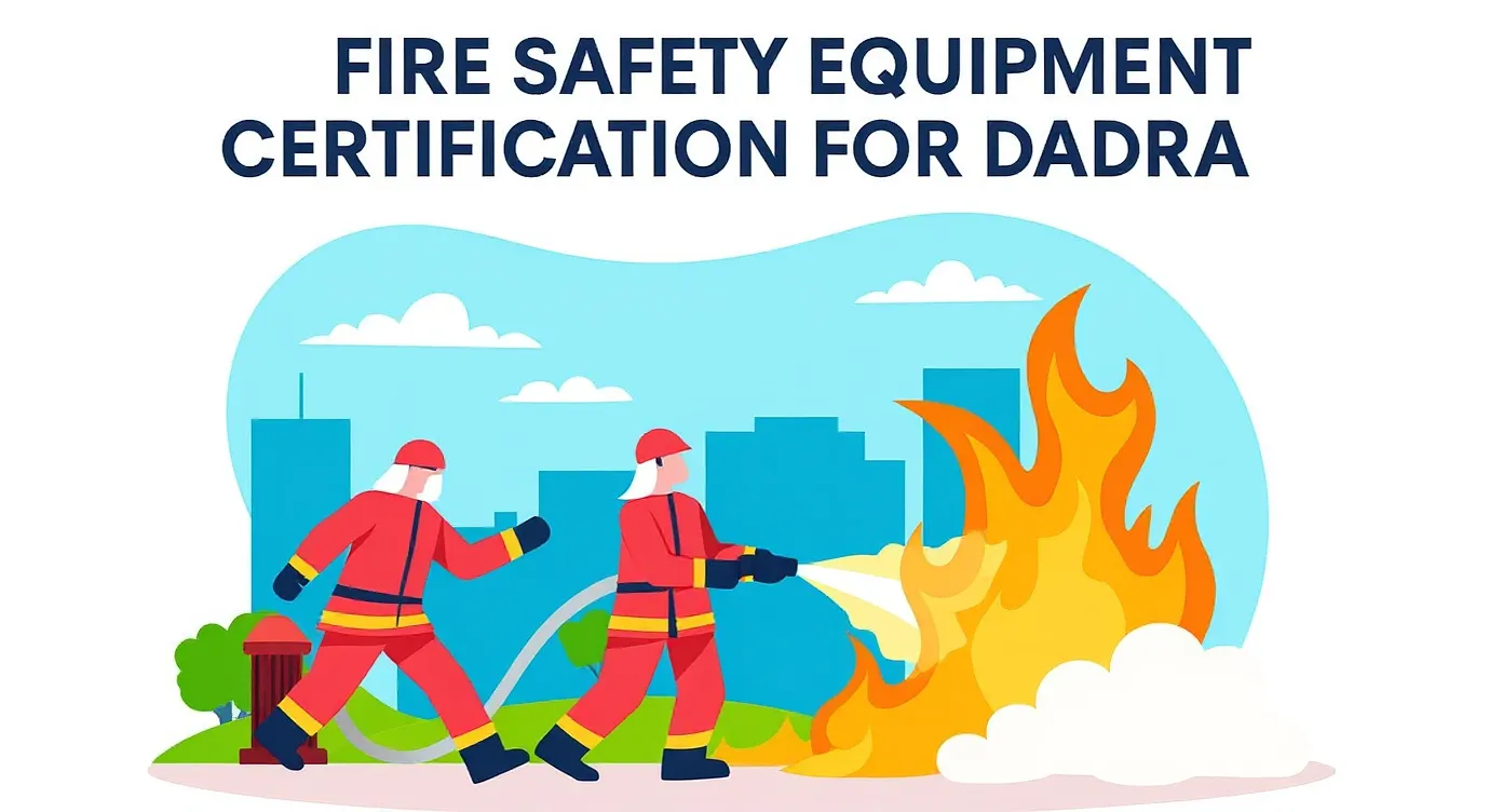 Fire Safety Equipment Maintenance in Dadra